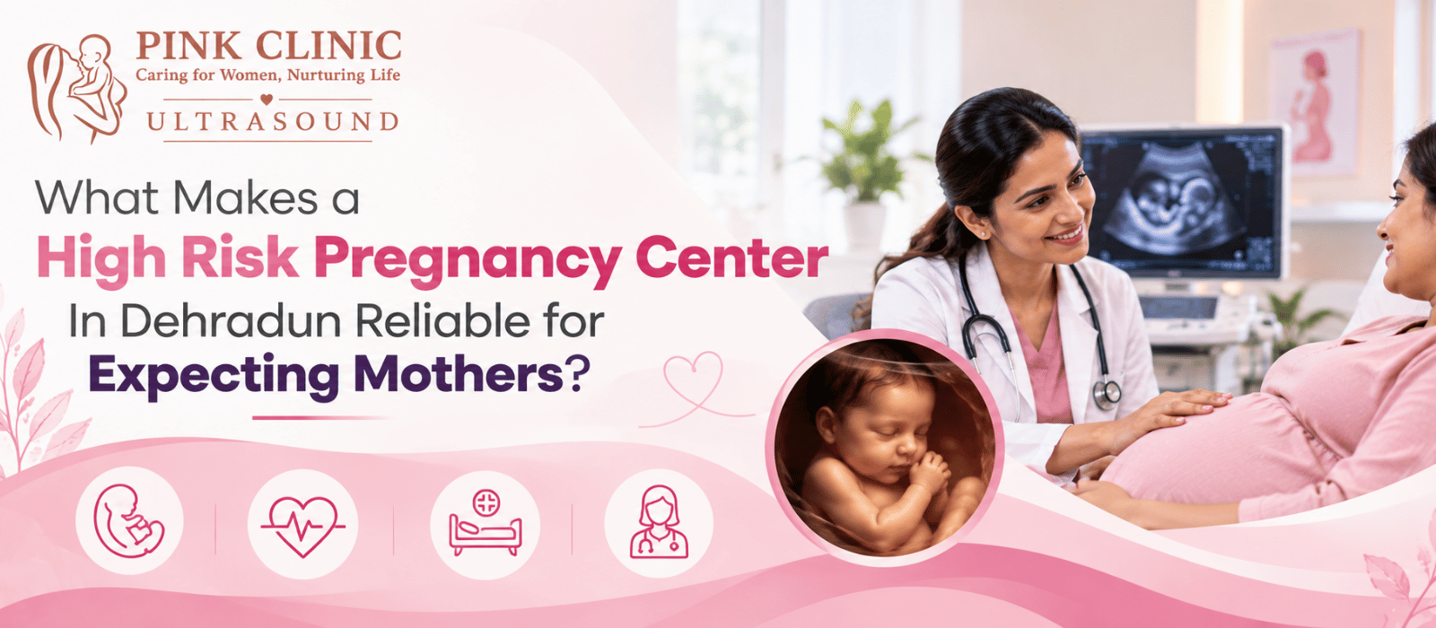 High Risk Pregnancy Center in Dehradun