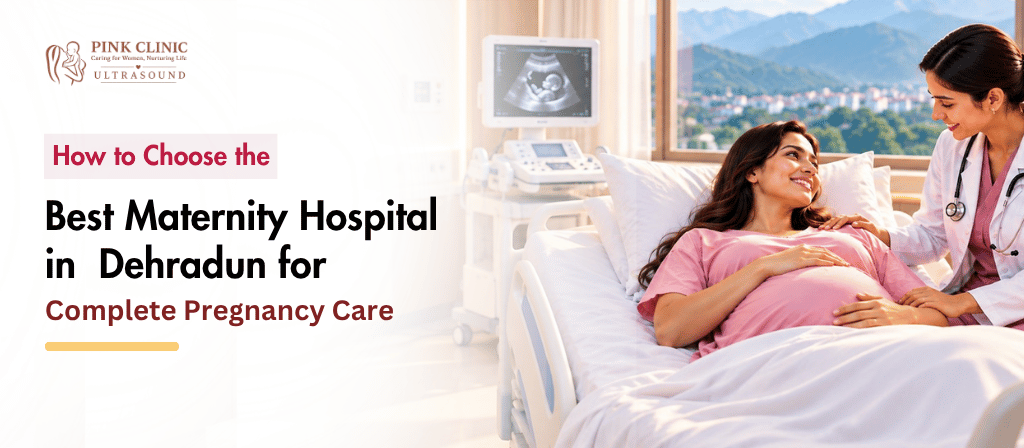 Best Maternity Hospital in Dehradun